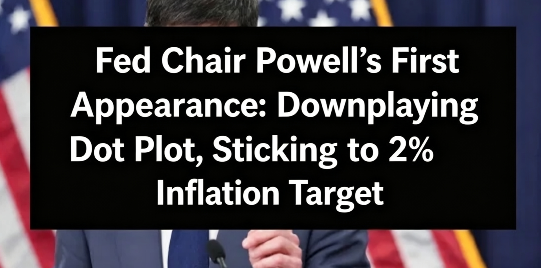 Fed Chair Walsh's debut: Downplays dot plot, sticks to 2% inflation target
